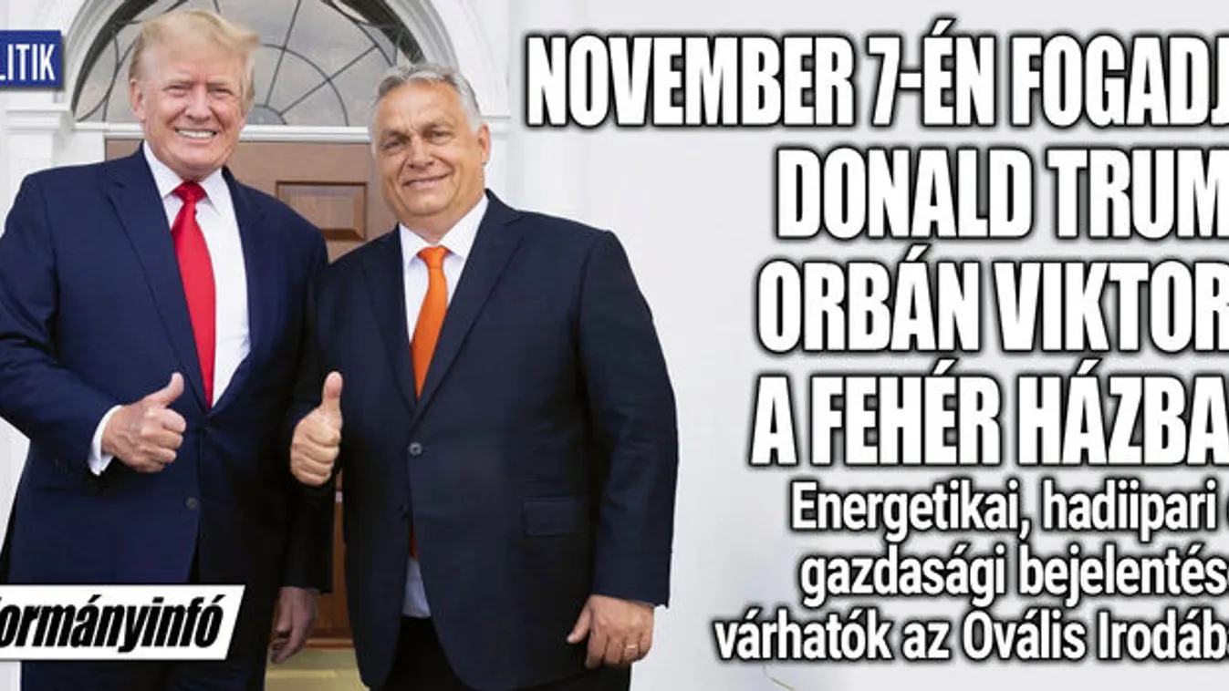November 7-én találkozik Donald Trump és Orbán Viktor