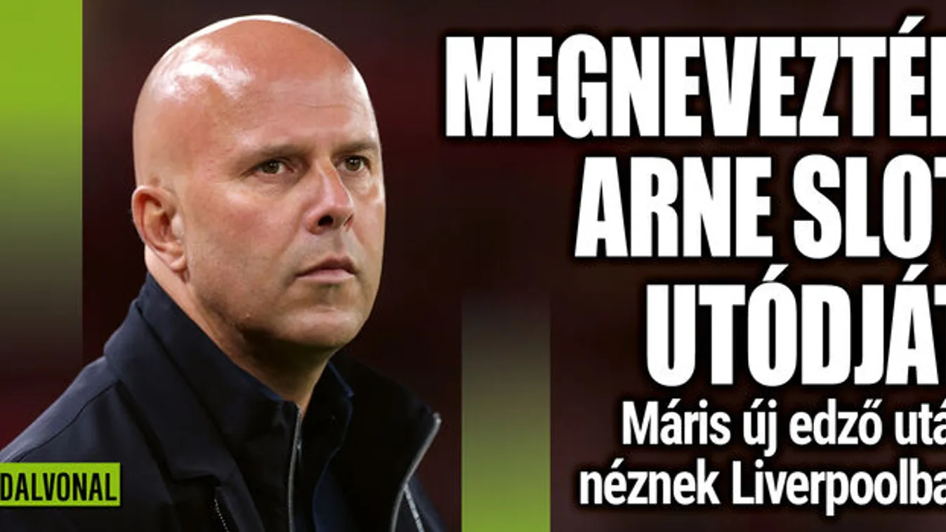 Megnevezték Arne Slot utódját Liverpoolban