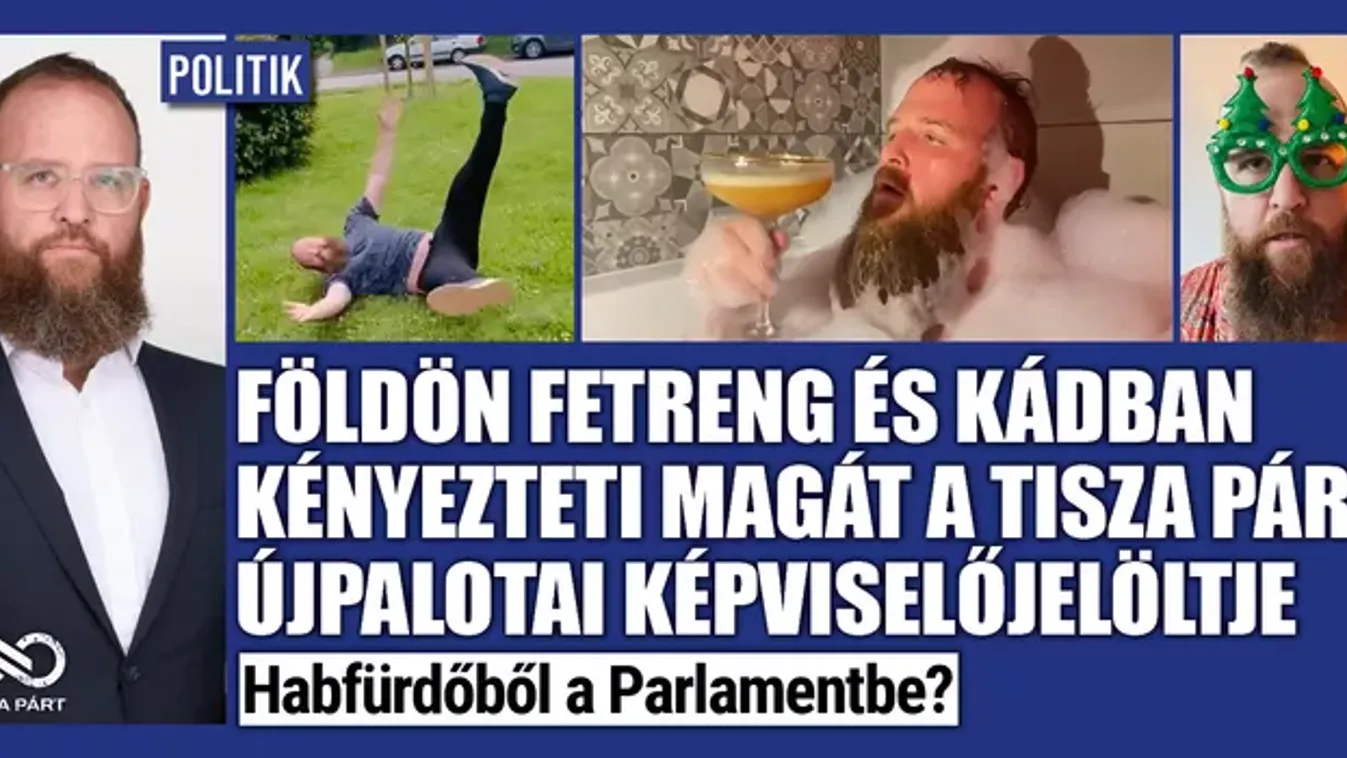 Habfürdőzés közben "kényezteti magát" a Tisza új jelöltje