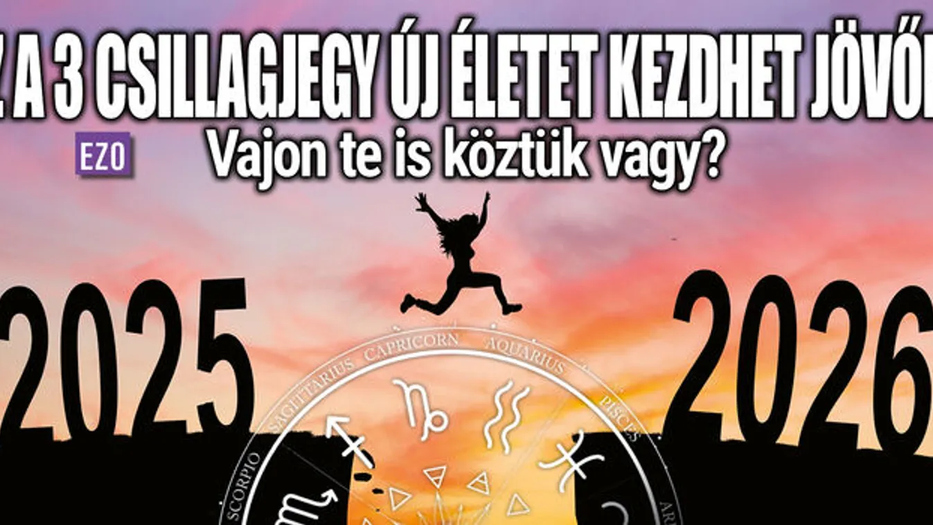 Ez a 3 csillagjegy új életet kezdhet jövőre