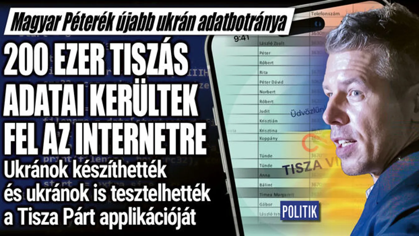 A Tisza újabb ukrán adatbotránya 200 ezer ember adataival...