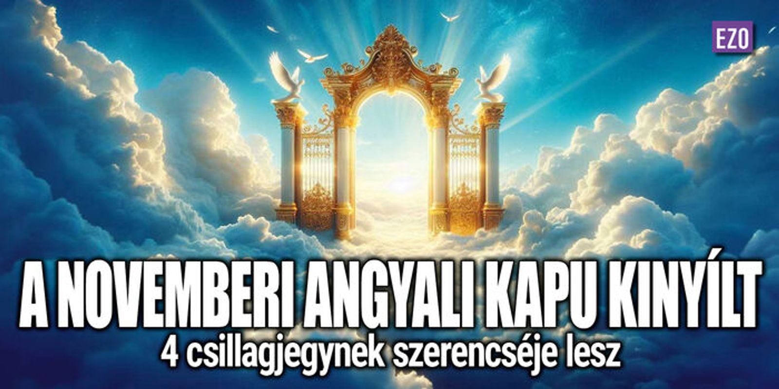 Angyali kapu: 4 csillagjegy szerencsés lesz