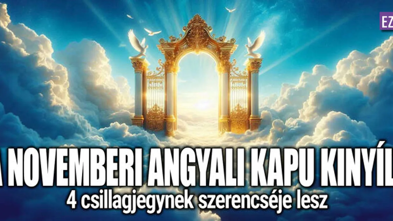 Angyali kapu: 4 csillagjegy szerencsés lesz