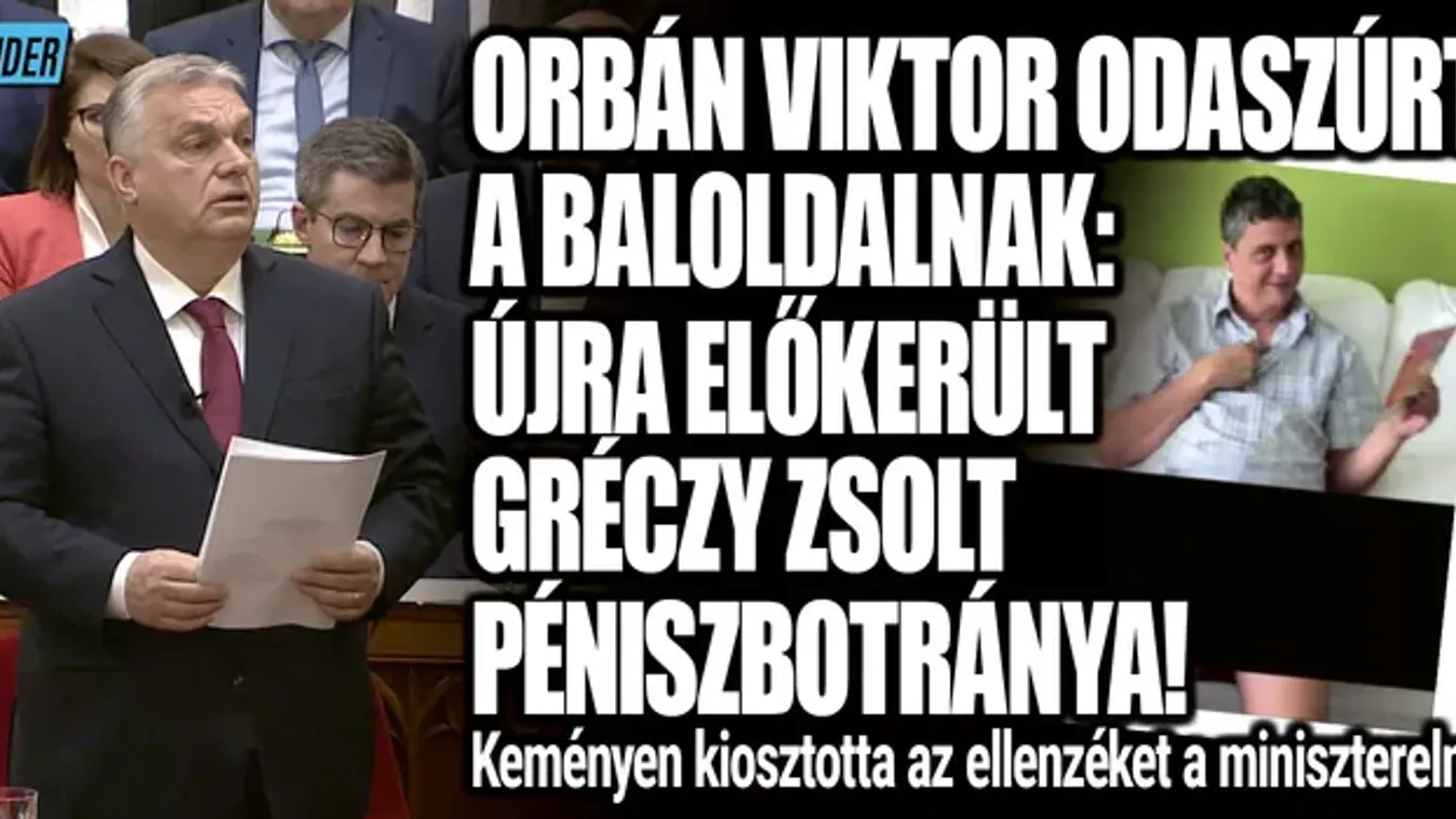 Orbán odaszúrt: újra előkerült Gréczy pénisz botránya