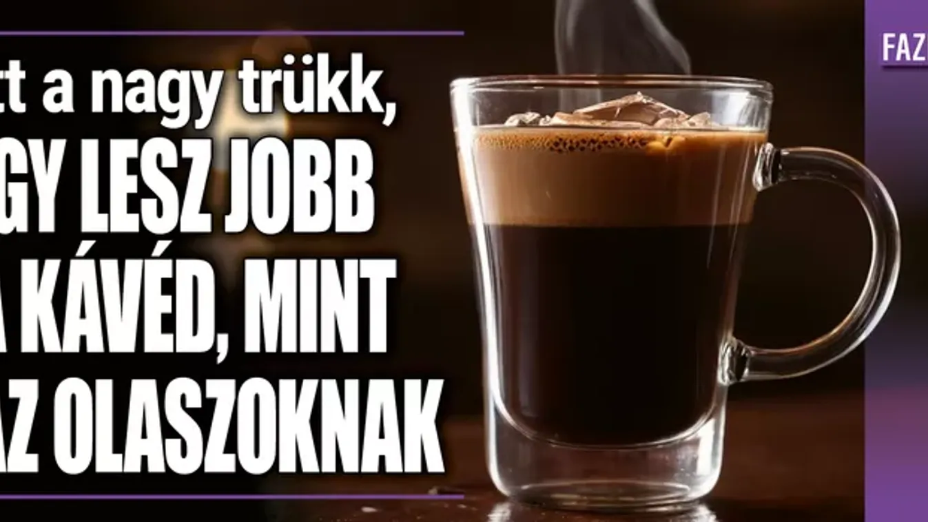 Kávé, amitől még az olaszok is elismerően csettintenének