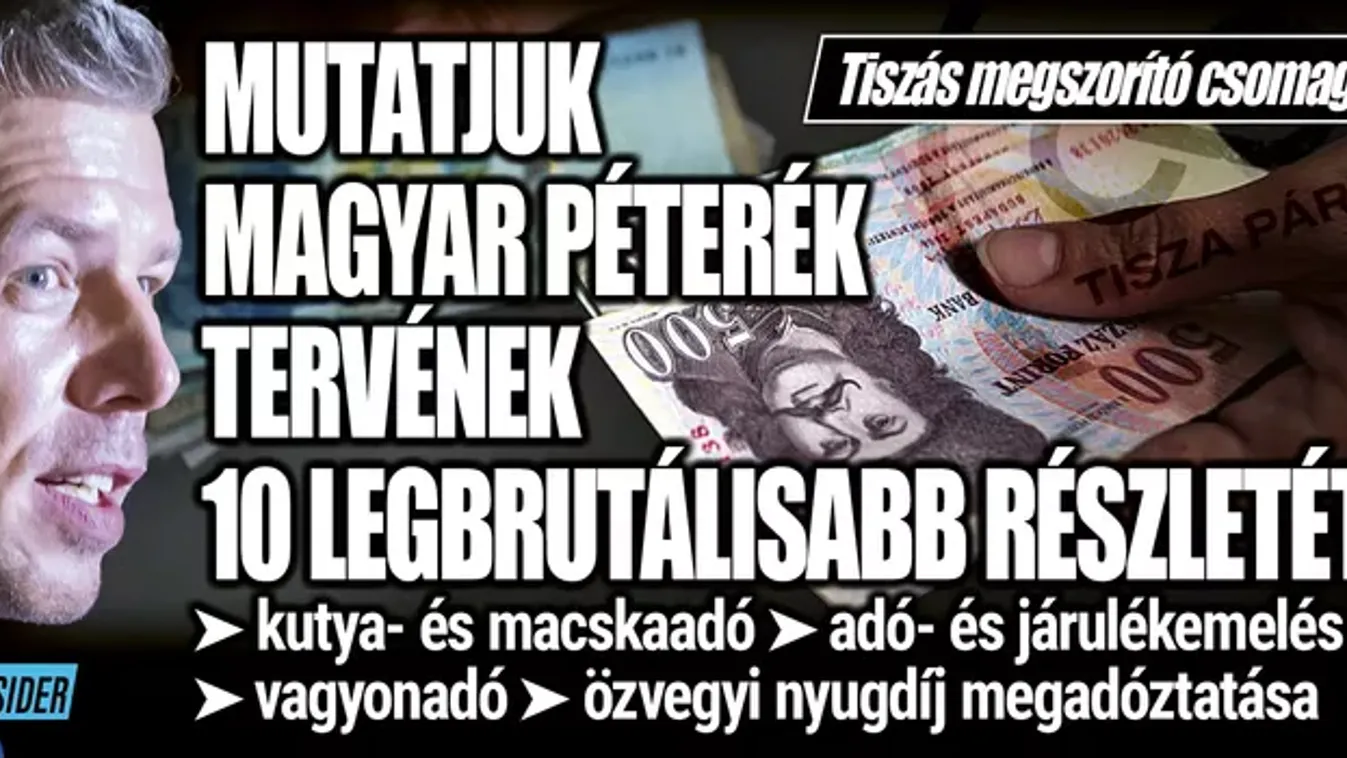 Tiszás megszorító csomag: mutatjuk a 10 legdurvább tételt