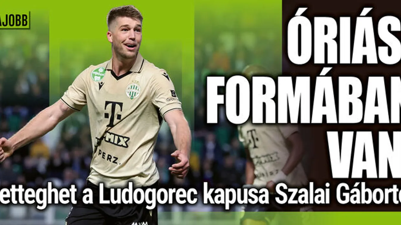 Óriási formában van a Fradi védője