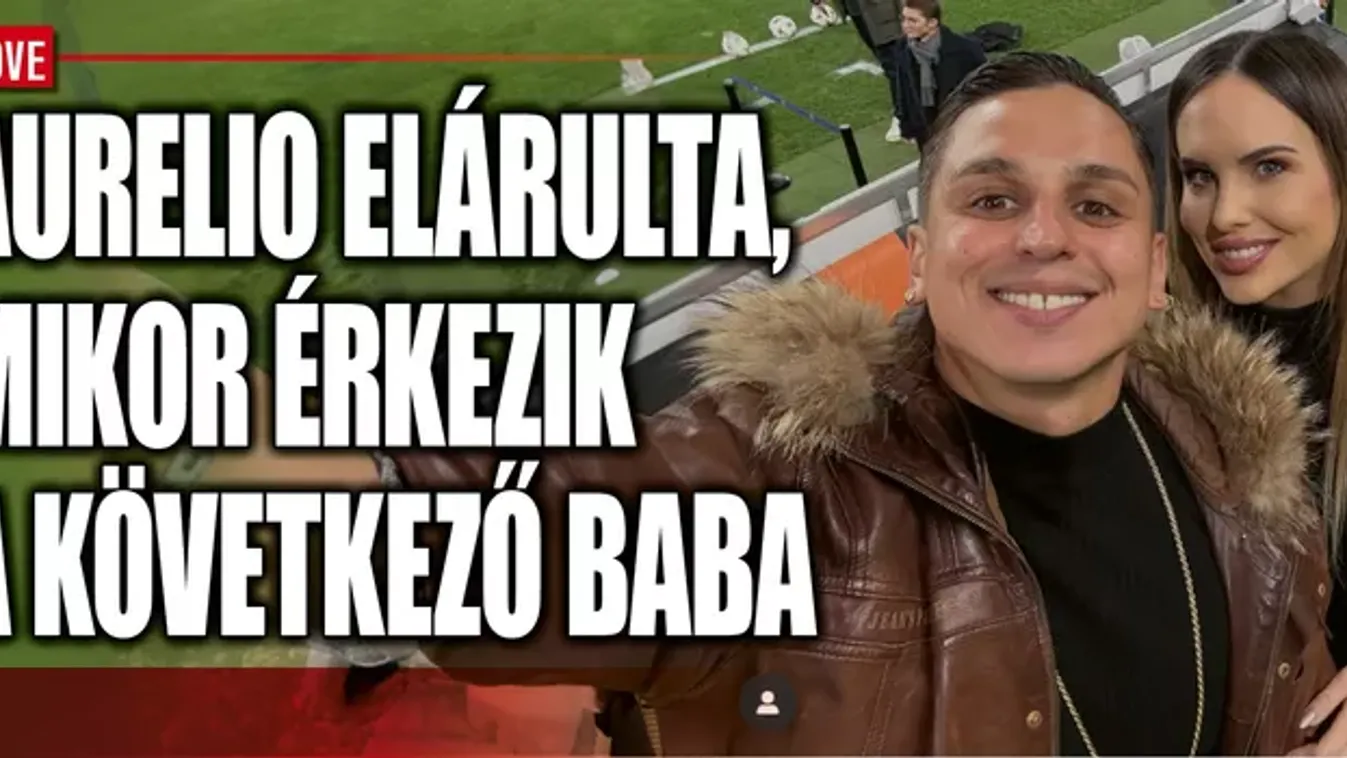 Aurelio elárulta, mikor érkezik a második gyermekük