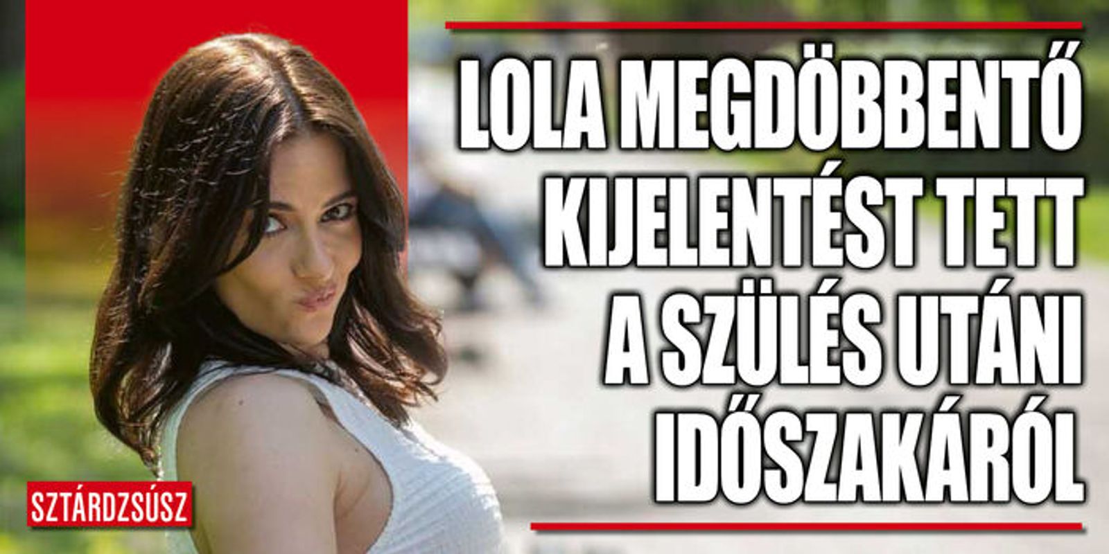 Lola nem akart, de lefogyott a szülés után