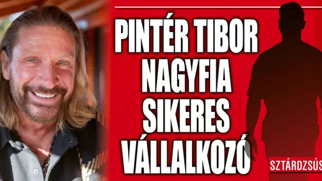 Pintér Tenya fia ilyen sármos férfi lett