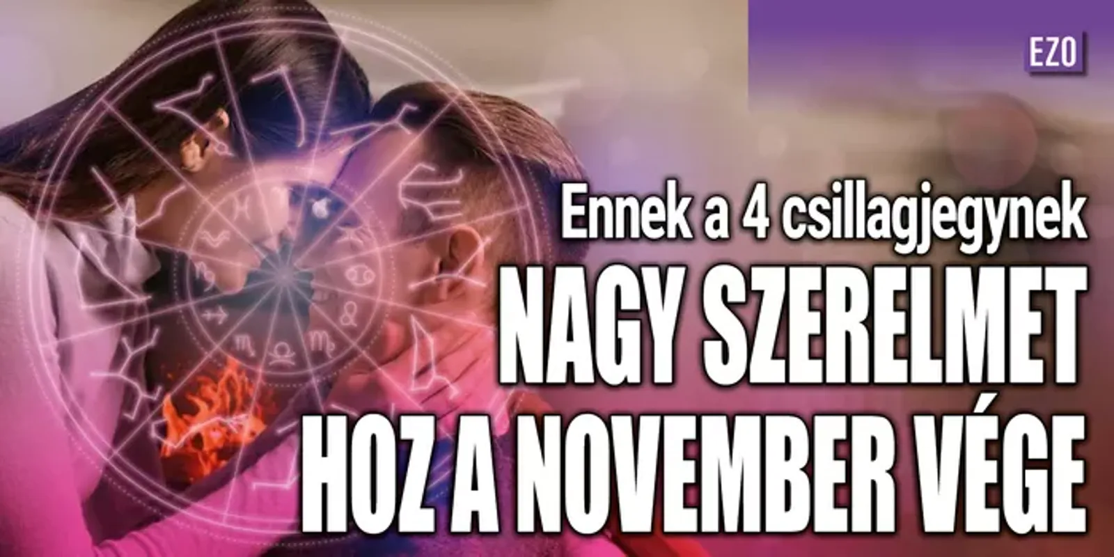 Novemberi szerelem: 4 csillagjegyre rátalál a boldogság