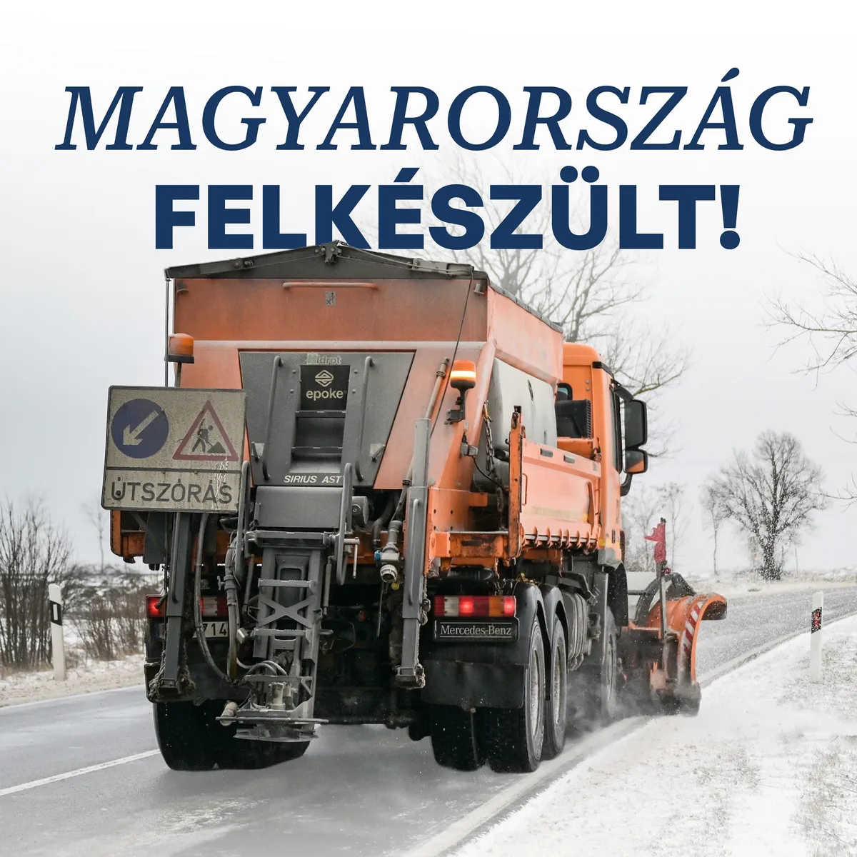 Felkészültünk a téli időjárásra. Fotó: Lázár János