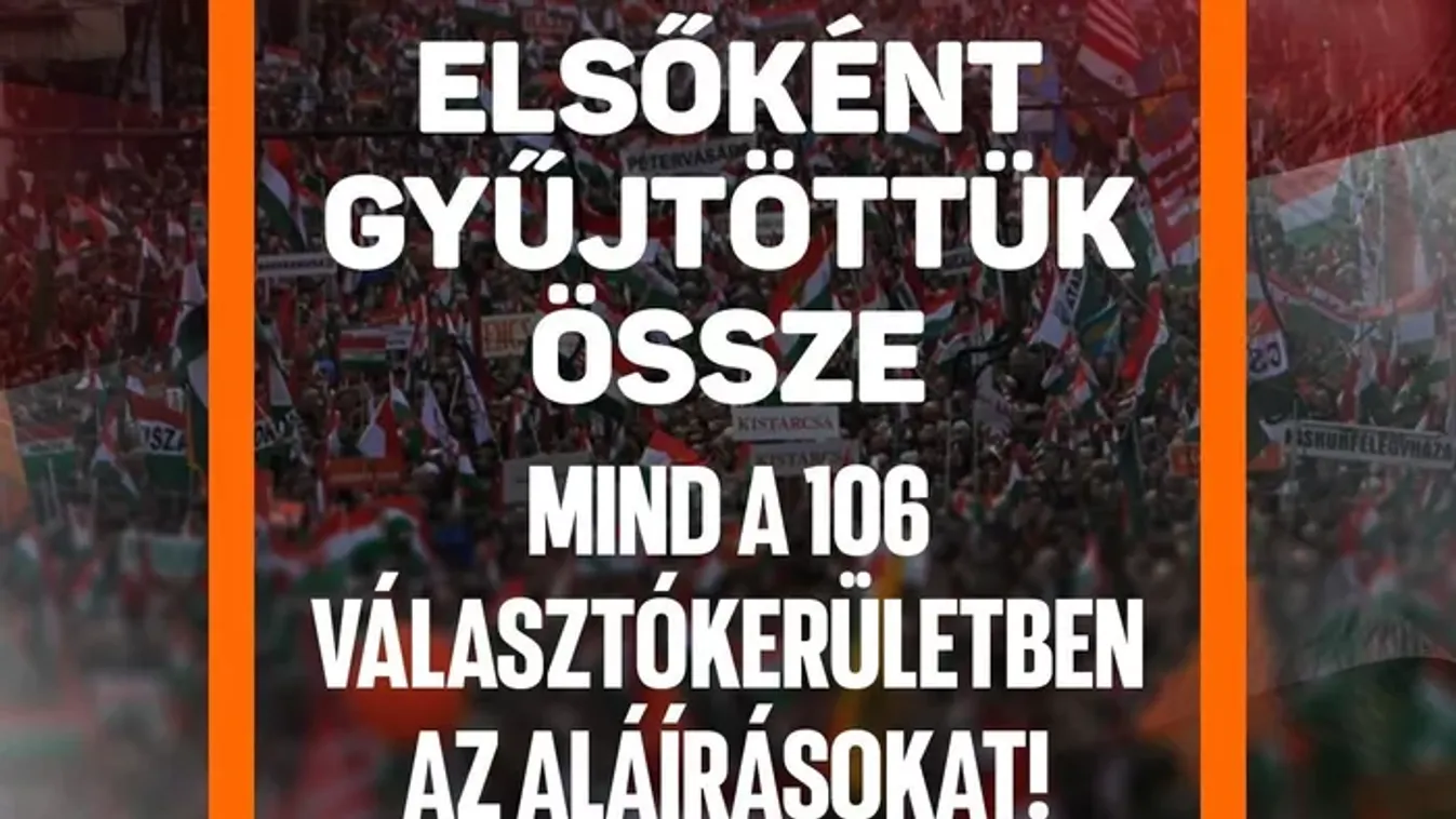 Fidesz: Elsőként gyűjtöttük össze mind a 106 választókerületben az aláírásokat