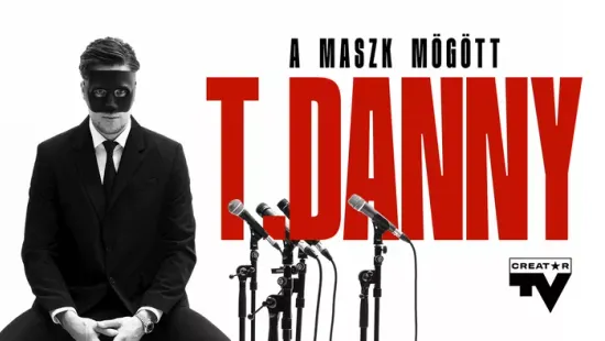 A maszk mögött – Dokusorozat készül T. Danny-ről