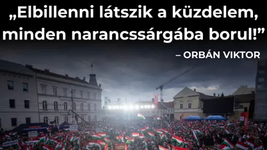 Orbán Viktor: Elbillenni látszik a győzelem
