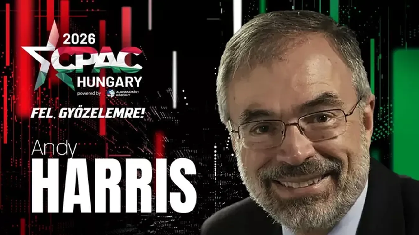 CPAC Hungary 2026: Andy Harris, a globalisták ellenfele