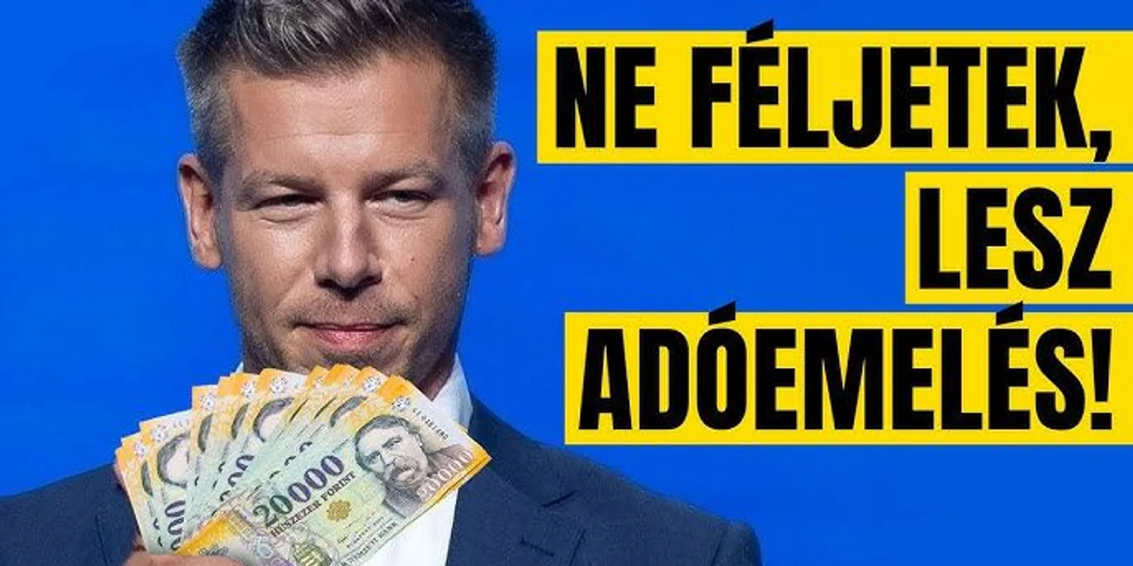 A Tisza Pártnak adót kell emelnie...